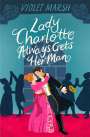 Violet Marsh: Lady Charlotte Always Gets Her Man, Buch