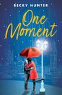 Becky Hunter: One Moment, Buch