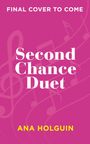 Ana Holguin: Second Chance Duet, Buch