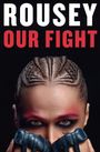 Ronda Rousey: Our Fight, Buch