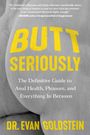 Evan Goldstein: Butt Seriously, Buch