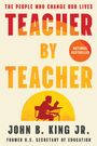 John B King: Teacher by Teacher, Buch