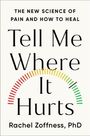 Rachel Zoffness: Why We Hurt and How to Heal, Buch