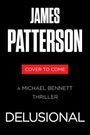 James Patterson: Delusional, Buch