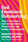 María Victoria Albina Np Mph: End Emotional Outsourcing, Buch