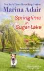 Marina Adair: Springtime in Sugar Lake (previously published as Sugar on Top), Buch
