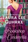 Laura Lee Guhrke: Bookshop Cinderella, Buch
