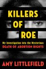 Amy Littlefield: Killers of Roe, Buch