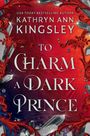 Kathryn Ann Kingsley: To Charm a Dark Prince, Buch