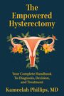 Kameelah Phillips: The Empowered Hysterectomy, Buch