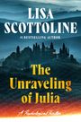 Lisa Scottoline: The Unraveling of Julia, Buch