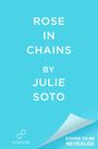 Julie Soto: Rose in Chains (Deluxe Limited Edition), Buch