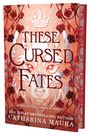 "These Cursed Fates" in roter Schrift vor einem weißen Wolf und Rosen. Autorin: Catharina Maura.