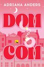 Adriana Anders: Dom-Com, Buch