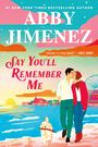Abby Jimenez: Say You'll Remember Me, Buch