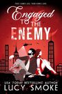 Lucy Smoke: Engaged to the Enemy, Buch