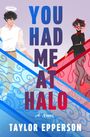 „YOU HAD ME AT HALO“, „A Novel“, „TAYLOR EPPERSON“. Illustration: Mann mit Heiligenschein, Frau mit Hörnern in Treppenhaus.