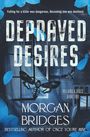 Morgan Bridges: Depraved Desires, Buch