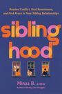 Text: "Resolve Conflict, Heal Resentment, and Find Peace in Your Sibling Relationships". Unten drei Personen an Fenstern.