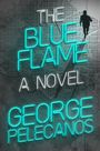 George P Pelecanos: The Blue Flame, Buch