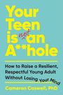 „Your Teen is Not an A**hole“, Tipps zur Erziehung von Cameron Caswell, vor hellblauem Hintergrund.