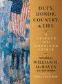 "DUTY, HONOR, COUNTRY, & LIFE: A TRIBUTE TO THE AMERICAN SPIRIT", Admiral William H. McRaven. Illustriert mit US-Flaggen.