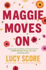 Text: "Maggie Moves On", "Lucy Score", Meinungen von Tessa Bailey. Farbige Blumen auf hellem Hintergrund.