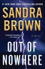 „#1 New York Times Bestselling Author, Sandra Brown, A Novel, 'A masterful storyteller.' –USA Today, Out of Nowhere.“ Hintergrund: Blitze im Sturm.