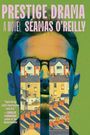 "Prestige Drama", "A Novel", "Seamas O'Reilly". Ein Gesicht mit Brille, in der sich Häuser spiegeln, in lebhaften Farben.