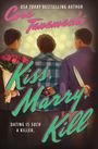 "Kiss, Marry, Kill" in großen pink-grünen Buchstaben. Drei Personen von hinten: Blumen, Waffe versteckt.
