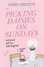 Buchtitel: "Picking Daisies on Sundays." Untertitel: "best friend, first love, fake boyfriend." Rosa Hintergrund, Blumenstrauß.
