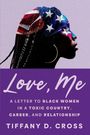 Tiffany D Cross: Love, Me, Buch
