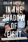 "Collin Gosselin: In The Shadow Of Eight - Surviving The Reality Of My Childhood." Hintergrund: verschwommenes Bild.