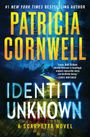 „Patricia Cornwell, Identity Unknown, A Scarpetta Novel“. Zitronengelber Name, düsterer Hintergrund mit Blitz und Weg.