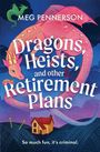 "Dragons, Heists, and other Retirement Plans. So much fun, it’s criminal." Ein rosa Drache schwebt über einem kleinen Haus.