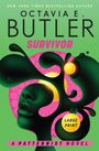 "Octavia E. Butler, Survivor, Large Print, A Patternist Novel." Eine abstrakte Illustration mit einem Gesicht und organischen Formen.