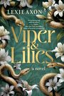 "Viper & Lilies: a novel" von Lexie Axon. Illustration: Schlangen und weiße Lilien auf grünem Hintergrund.