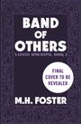 M H Foster: Band of Others, Buch