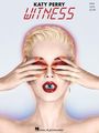Katy Perry: Katy Perry - Witness, Noten