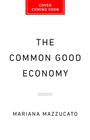 Text: "COVER COMING SOON", "THE COMMON GOOD ECONOMY", "MARIANA MAZZUCATO". Schlichtes Design mit roten und schwarzen Elementen.