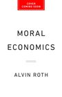 Alvin Roth: Moral Economics, Buch