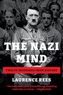Buchtitel: "THE NAZI MIND", Untertitel: "TWELVE WARNINGS FROM HISTORY" von Laurence Rees, mit einem historischen Foto.