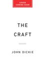 John Dickie: The Craft, Buch