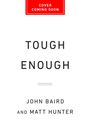 John Baird: Tough Enough, Buch