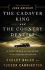 Titel: "The Cadaver King and the Country Dentist". Text spricht von Ungerechtigkeit im Süden der USA. Ein Leichenwagen auf einem Feld.