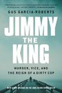 Gus Garcia-Roberts: Jimmy the King, Buch