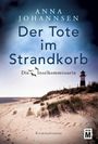 Anna Johannsen: Der Tote im Strandkorb, Buch