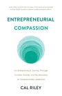 Cal Riley: Entrepreneurial Compassion, Buch