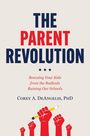 Corey A Deangelis: The Parent Revolution, Buch