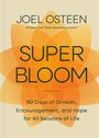 Text: "Joel Osteen. SUPER BLOOM. 90 Days of Growth, Encouragement, and Hope for All Seasons of Life." Hintergrund: orange Blume.
